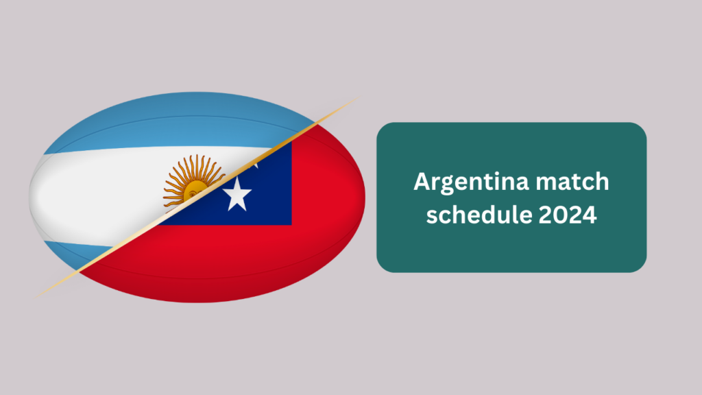 Argentina Match Schedule 2024 Daily Sports Reports Portal Ouch Sports